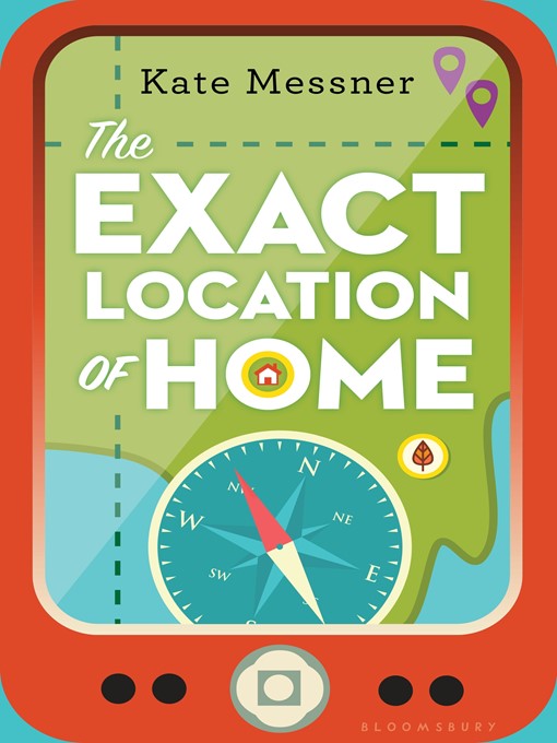 Title details for The Exact Location of Home by Kate Messner - Available